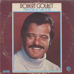 Robert Goulet - I Never Did As I Was Told FLAC