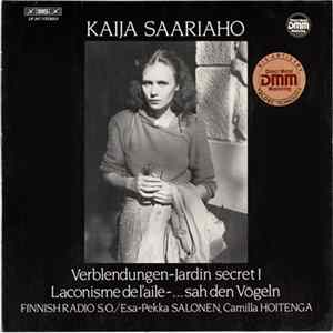 Kaija Saariaho - Verblendungen - Jardin Secret I - Laconisme De L'Aile - ...Sah Den Vögeln FLAC