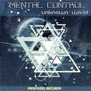 Mental Control - Unknown World FLAC