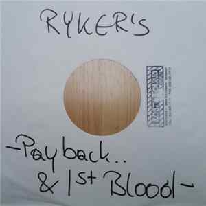 Ryker's - - Payback.. & 1st Blood FLAC