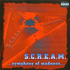 S.C.R.E.A.M. - Symphony Of Madness FLAC