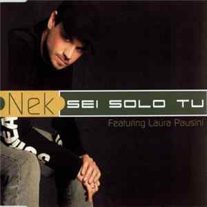 Nek Featuring Laura Pausini - Sei Solo Tu FLAC