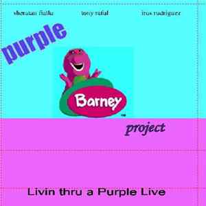 Purple Barney Project - Livin Thru A Purple Live FLAC