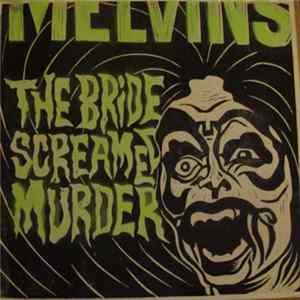 Melvins - The Bride Screamed Murder FLAC