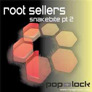 Root Sellers - Snakebite Pt 2 FLAC