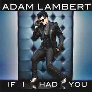 Adam Lambert - If I Had You FLAC