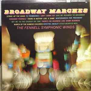 Frederick Fennell, The Fennell Symphonic Winds - Broadway Marches FLAC