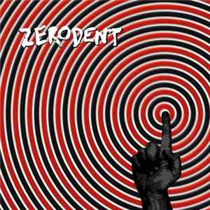 Zerodent - Zerodent FLAC