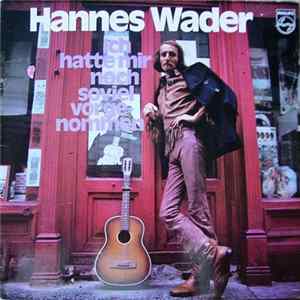Hannes Wader - Ich Hatte Mir Noch Soviel Vorgenommen FLAC