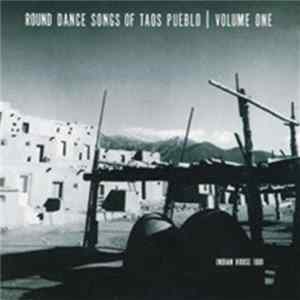 Various - Round Dance Songs Of Taos Pueblo (Vol 1) FLAC