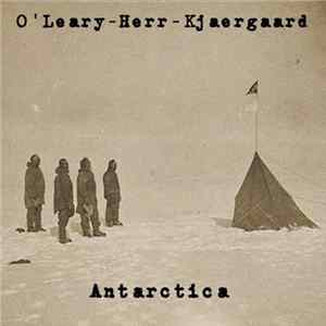 Mark O'Leary & Jeff Herr & Søren Kjærgaard - Antarctica FLAC