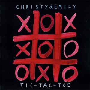 Christy & Emily - Tic-Tac-Toe FLAC