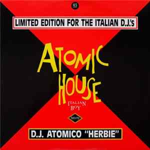 Italian Boy Featuring D.J. Atomico "Herbie" - Atomic House (Remix) FLAC