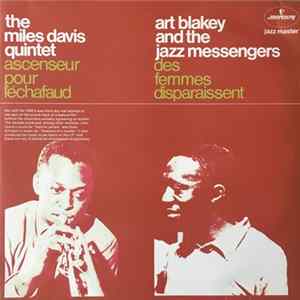 The Miles Davis Quintet / Art Blakey And The Jazz Messengers - Ascenseur Pour L'Echafaud * Des Femmes Disparaissent FLAC