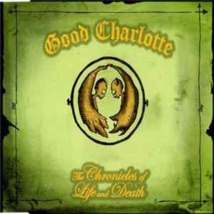 Good Charlotte - The Chronicles Of Life And Death FLAC
