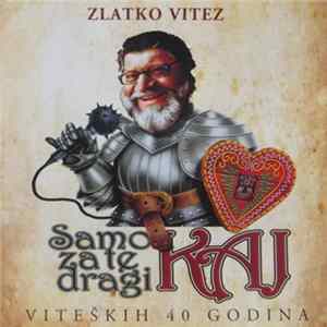 Zlatko Vitez - Samo Za Te Dragi Kaj FLAC