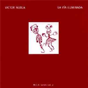 Victor Nubla - La Vía Iluminada (M.C.O. Series Vol. 2) FLAC
