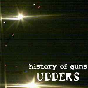 History Of Guns - Issue 1 - Udders FLAC