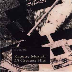 Kapotte Muziek - 25 Greatest Hits FLAC