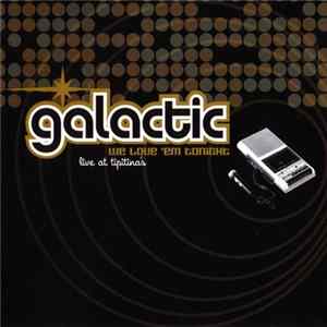Galactic - We Love 'Em Tonight (Live At Tipitina's) FLAC