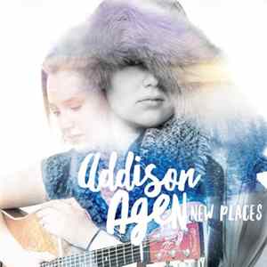 Addison Agen - New Places FLAC