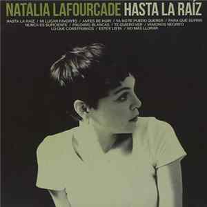 Natalia Lafourcade - Hasta la Raíz FLAC