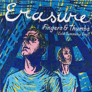 Erasure - Fingers & Thumbs (Cold Summer's Day) FLAC