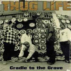 Thug Life - Cradle To The Grave FLAC