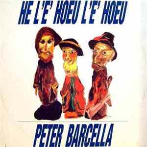 Peter Barcella - He L' E' Hoeu L' E' Hoeu FLAC