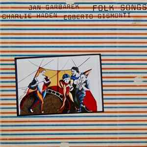 Charlie Haden, Jan Garbarek, Egberto Gismonti - Folk Songs FLAC