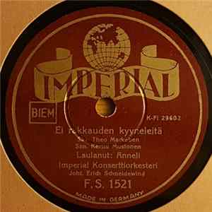 Anneli, Imperial Konserttiorkesteri - Ei Rakkauden Kyyneleitä / Elämäni On Lauluni FLAC