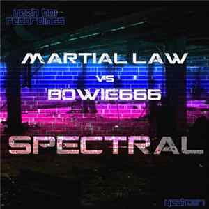 Martial Law vs Bowie666 - Spectral FLAC