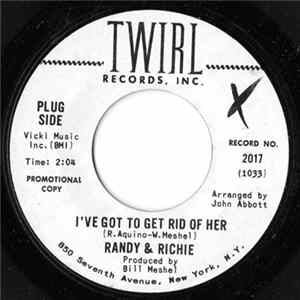 Randy & Richie - I've Got To Get Rid Of Her FLAC