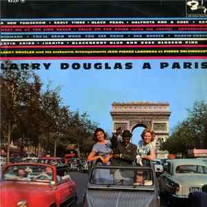 Larry Douglas And His Orchestra - Larry Douglas À París FLAC