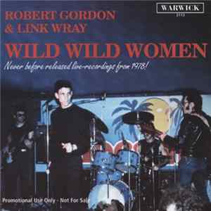 Robert Gordon & Link Wray - Wild Wild Women FLAC
