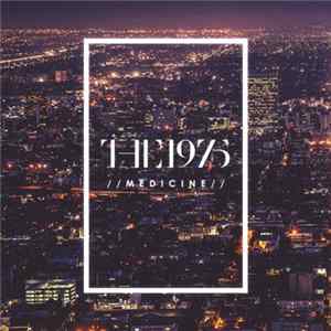 The 1975 - Medicine FLAC