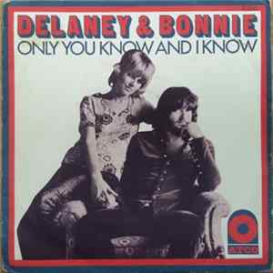 Delaney & Bonnie - Only You Know And I Know FLAC