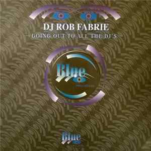 DJ Rob Fabrie - Going Out To All The DJ's FLAC