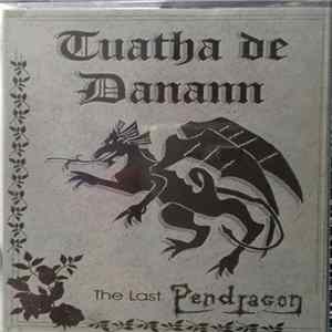 Tuatha De Danann - The Last Pendragon FLAC