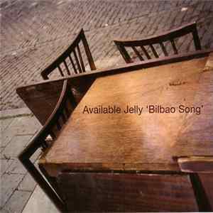 Available Jelly - Bilbao Song FLAC