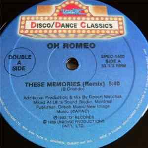 Oh Romeo / Bobby "O" - These Memories (Remix) / She Has A Way (Remix) FLAC