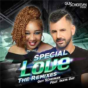 Guy Scheiman Feat. Inaya Day - Special Love (The Remixes) FLAC