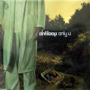 Antiloop - Only U FLAC
