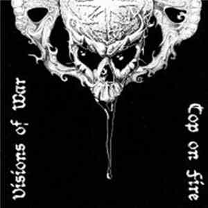 Cop On Fire / Visions Of War - Cop On Fire / Visions Of War FLAC
