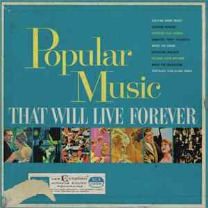 Various - Popular Music That Will Live Forever FLAC