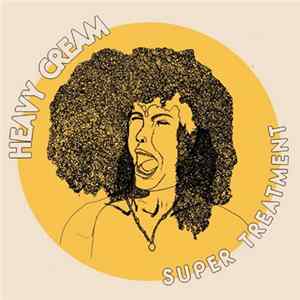 Heavy Cream - Super Treatment FLAC