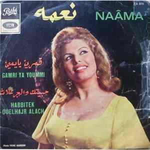 نعمه = Naâma - قمري يا يمي / حبيتك والهجر علاش = Gamri Ya Yoummi / Habbitek Ouelhajr Alach FLAC