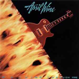 April Wine - Walking Through Fire FLAC