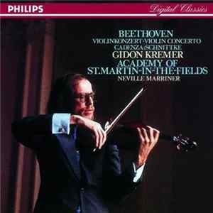 Beethoven / Schnittke - Gidon Kremer, Academy Of St. Martin-In-The-Fields, Neville Marriner - Violinkonzert • Violin Concerto (Cadenza: Schnittke) FLAC