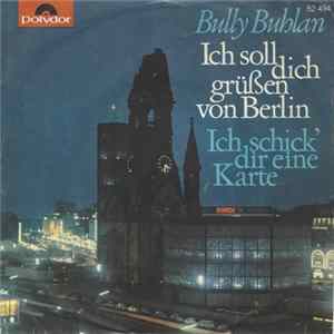 Bully Buhlan - Ich Soll Dich Grüßen von Berlin FLAC